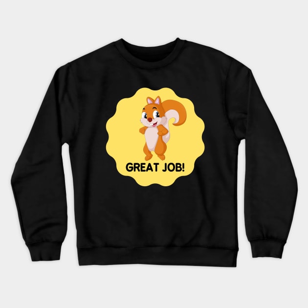 Great job Crewneck Sweatshirt by IOANNISSKEVAS